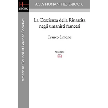 La Coscienza Della Rinascita Negli Umanisti Francesi
