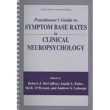 Practitioner's Guide to Symptom Base Rates in Clinical Neuropsychology