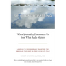 Spiritual Bypassing: When Spirituality Disconnects Us from What Really Matters