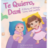 Te Quiero, Dani: A Story of Siblings, Love, and Lechita