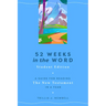 52 Weeks in the Word: Student Edition: A Guide for Reading the New Testament in a Year