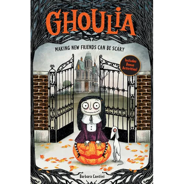 Ghoulia: Making New Friends Can Be Scary (Book #1): Volume 1