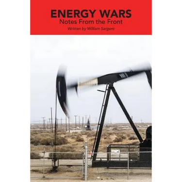 Energy Wars: Notes From the Front