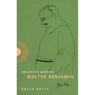 Religion Around Walter Benjamin