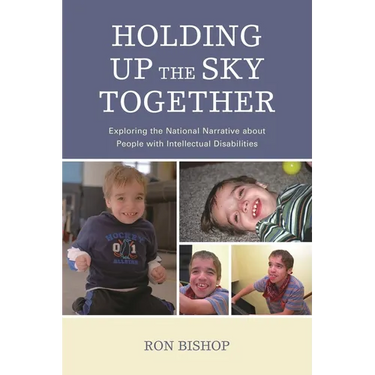 Holding Up the Sky Together: Unpacking the National Narrative about People with Intellectual Disabilities