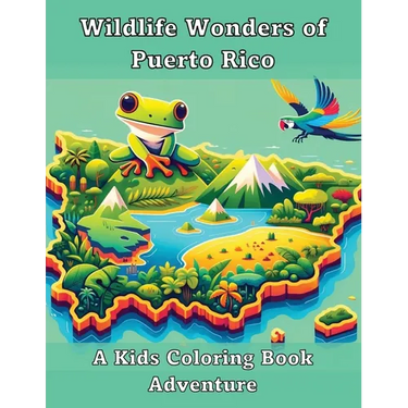 Wildlife Wonders of Puerto Rico: A Kids Coloring Book Adventure