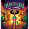 Hana Iguana: Has To Wanna