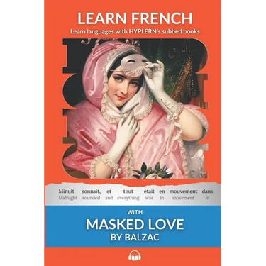 Learn French with Masked Love by Balzac: Interlinear French to English