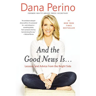 And the Good News Is...: Lessons and Advice from the Bright Side
