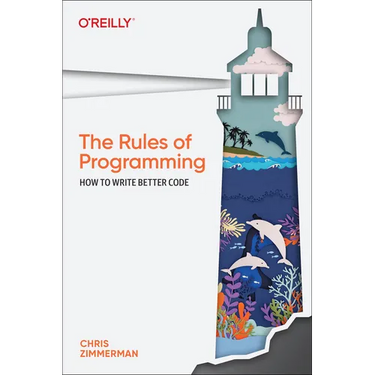The Rules of Programming: How to Write Better Code