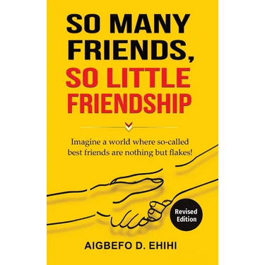 So Many Friends, So Little Friendship: Imagine a world where so-called best friends are nothing but flakes!