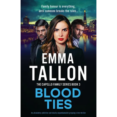 Blood Ties: An absolutely addictive and totally unputdownable gripping crime thriller