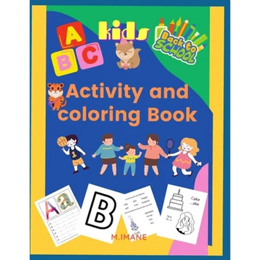 Activity and coloring book: fun abc activity and coloring book for kids ages from 3 to 6