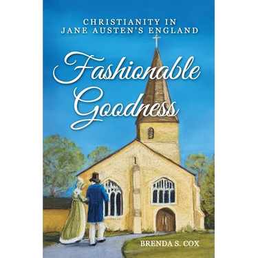 Fashionable Goodness: Christianity in Jane Austen's England