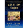 Maps and Coins vs History