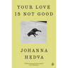 Your Love Is Not Good