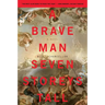 A Brave Man Seven Storeys Tall