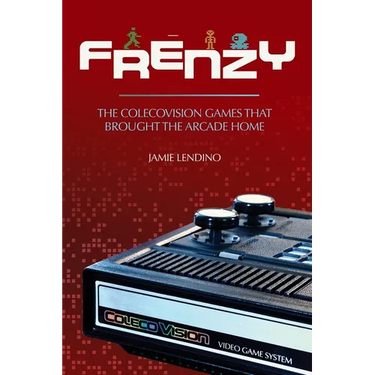 Frenzy: The ColecoVision Games That Brought the Arcade Home