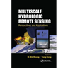 Multiscale Hydrologic Remote Sensing: Perspectives and Applications