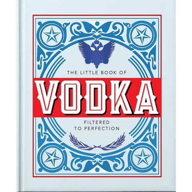 The Little Book of Vodka: Filtered to Perfection