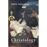 Christology: How Do We Talk about Jesus Christ Today?