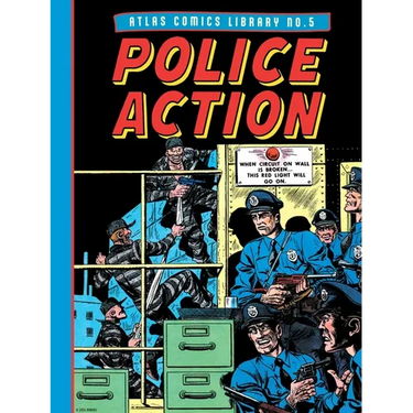 The Atlas Comics Library No. 5: Police Action