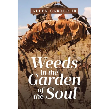 Weeds in the Garden of the Soul