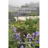 Letters from the Gardeners Cottage Volume 3
