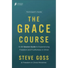 The Grace Course Participant's Guide: An 8-Session Guide to Experiencing Freedom and Fruitfulness in Christ
