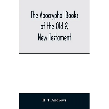 The Apocryphal books of the Old & New Testament
