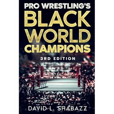 Pro Wrestling's Black World Champions - 3rd Edition