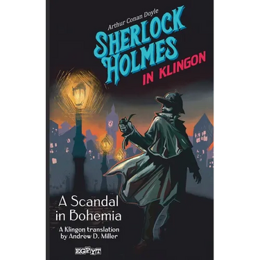 Sherlock Holmes in Klingon: A Scandal in Bohemia