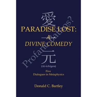 Paradise Lost: a Divine Comedy or Profane Bathos?: Ai-Ichigen