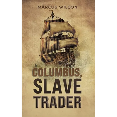 Columbus, Slave Trader