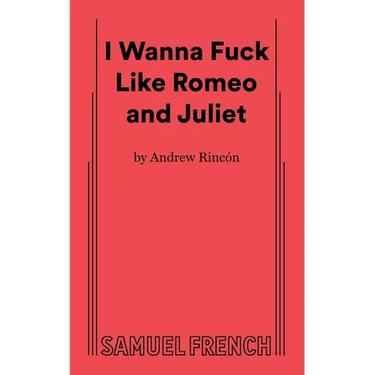 I Wanna Fuck Like Romeo and Juliet