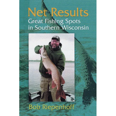 Net Results: Great Fishing Spots in Southern Wisconsin