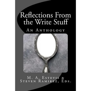 Reflections From the Write Stuff: An Anthology