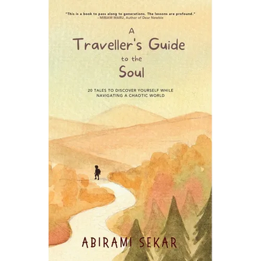 A Traveller's Guide to the Soul: 20 tales to discover yourself while navigating a chaotic world