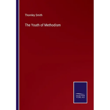 The Youth of Methodism