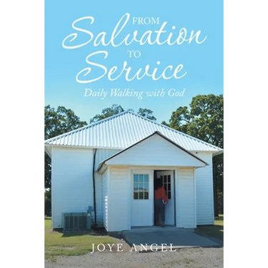 From Salvation to Service: Daily Walking with God