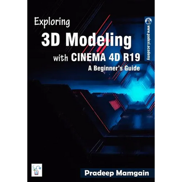 Exploring 3D Modeling with CINEMA 4D R19: A Beginner's Guide