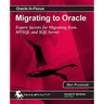 Migrating to Oracle: Expert Secrets for Migrating from MySQL and SQL Server