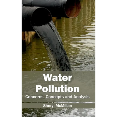Water Pollution: Concerns, Concepts and Analysis