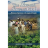 The Love and Power of God: Missionary Experiences in the Jungles of Ecuador