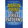 Pring on Price Patterns: The Definitive Guide to Price Pattern Analysis and Intrepretation