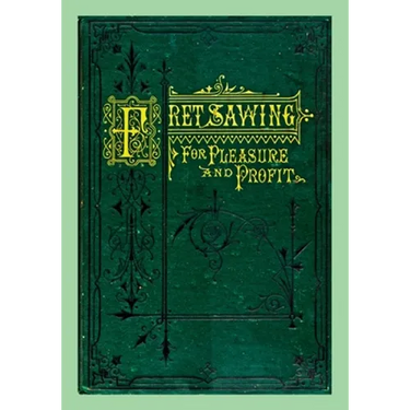 Fret Sawing For Pleasure And Profit