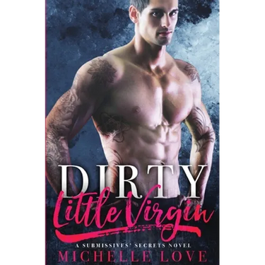 Dirty Little Virgin: Billionaire Romance