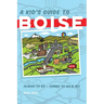 A Kid's Guide to Boise