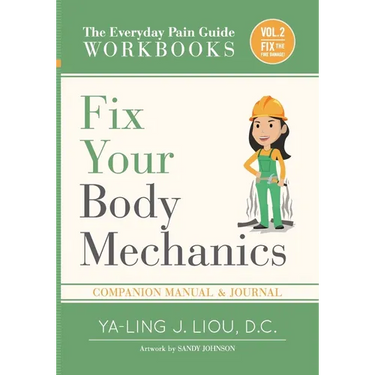 Fix Your Body Mechanics: Companion Manual and Journal for Volume 2 (1 Of 3)