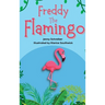 Freddy the Flamingo: Fantastic Facts about the Pink Flamingo, Beginner Reader